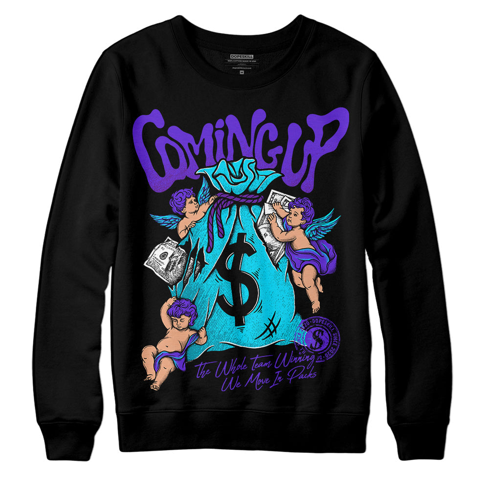 Aqua 6s superstreetwear Sweatshirt Money Bag Coming Up Graphic