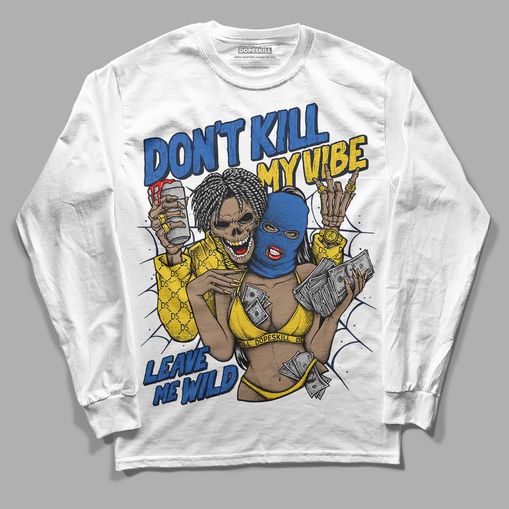 Michigan Dunks superstreetwear Long Sleeve T-Shirt Don't Kill My Vibe Graphic