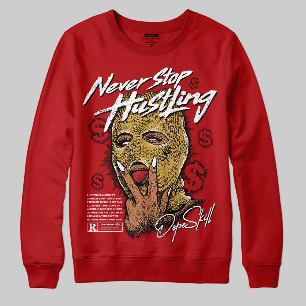Brick By Brick 4s superstreetwear Sweatshirt Never Stop Hustling Graphic