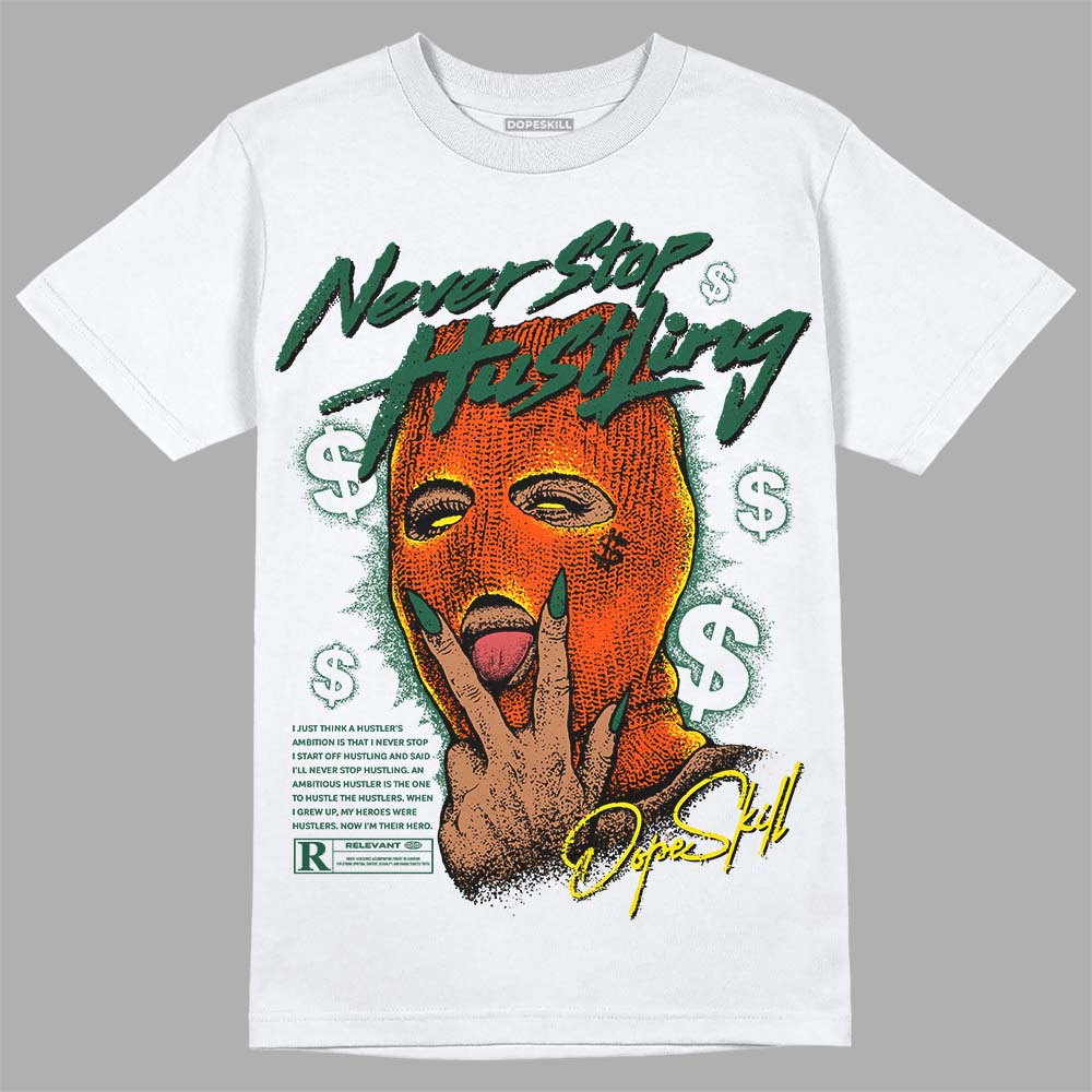 Dunk Team Dark Green Orange superstreetwear T-Shirt Never Stop Hustling Graphic