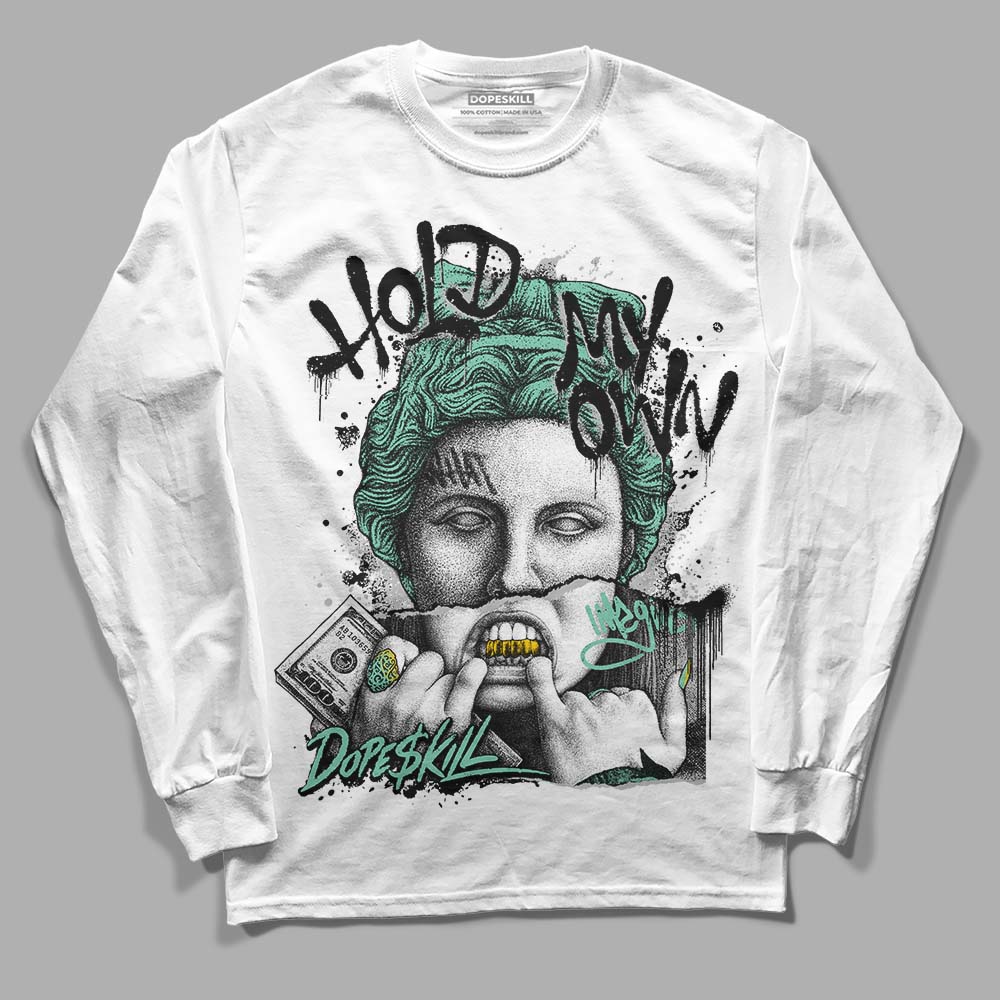 Green Glow 3s superstreetwear Long Sleeve T-Shirt Hold My Own Graphic