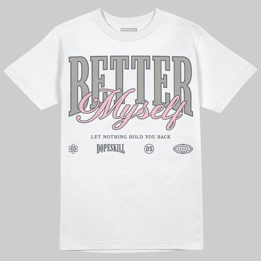 Max 95 OG a??Pink Foama?? superstreetwear T-Shirt Better Myself Graphic