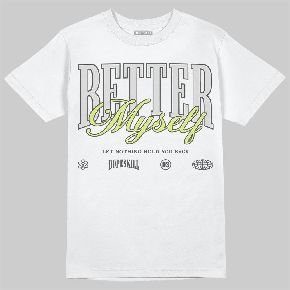 Light Lemon Twist 4s superstreetwear T-Shirt Better Myself Graphic