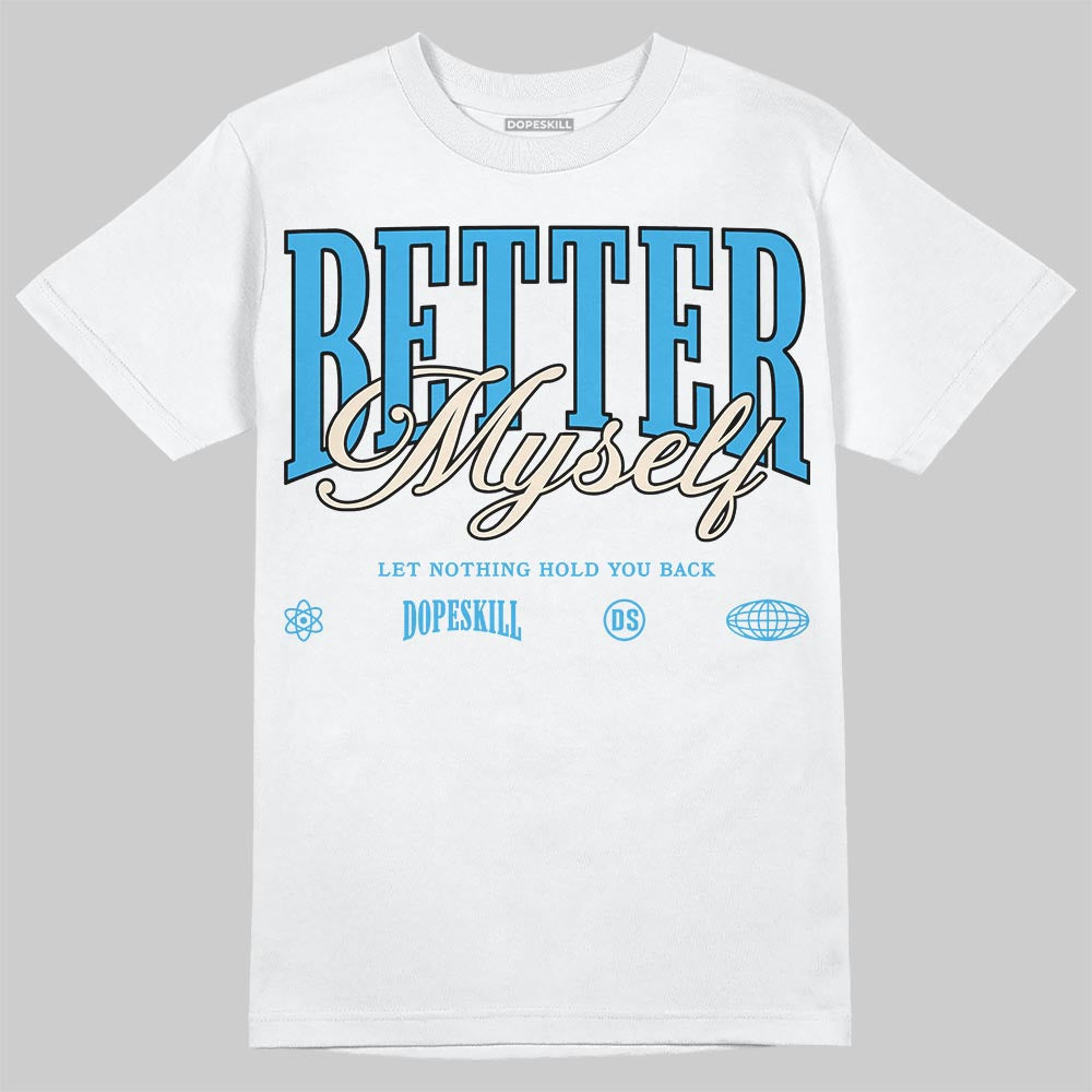 UNC Reimagined 1s superstreetwear T-Shirt Better Myself Graphic