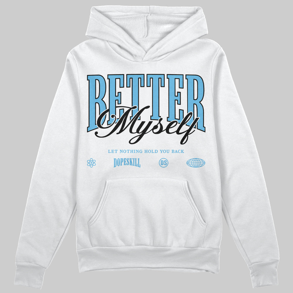 Legend Blue 11s superstreetwear Hoodie Sweatshirt Better Myself Graphic