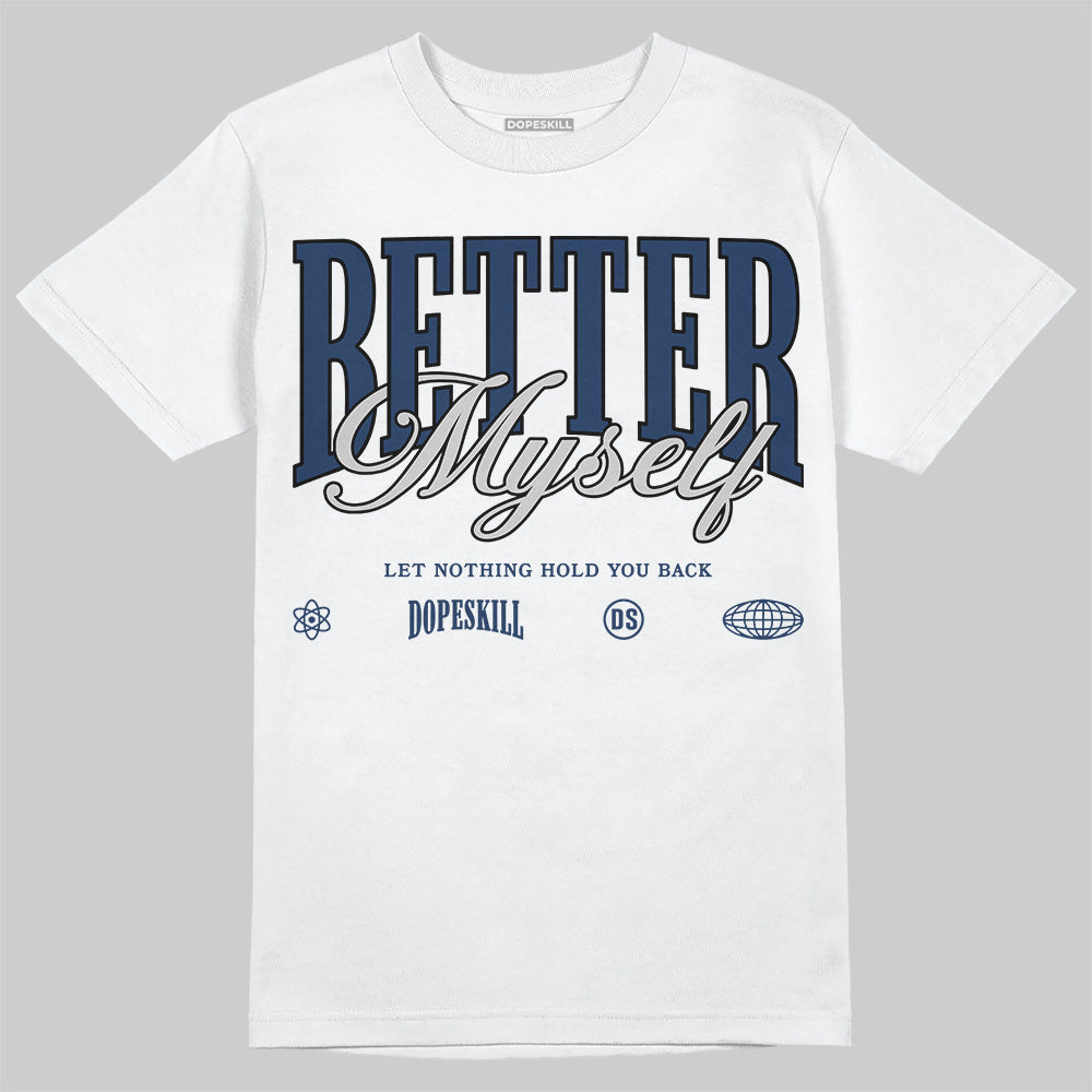 Summit White Navy 4s superstreetwear T-Shirt Better Myself Graphic