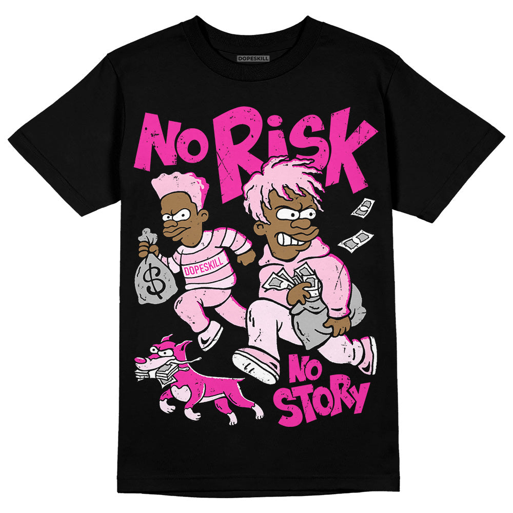 Triple Pink Dunk superstreetwear T-Shirt No Risk No Story Graphic