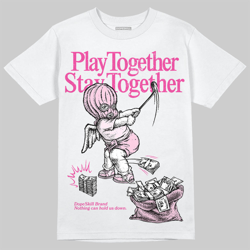 Triple Pink Dunk superstreetwear T-Shirt Play together,Stay together Graphic
