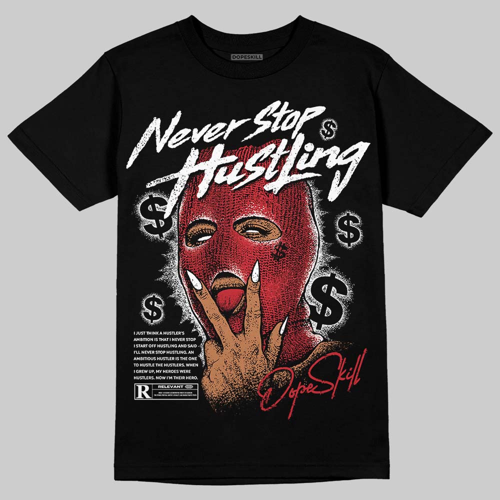 Ruby 1s superstreetwear T-Shirt Never Stop Hustling Graphic