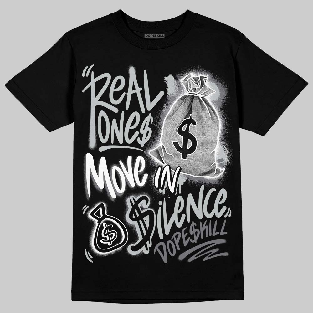 Fear 4s superstreetwear T-Shirt Real Ones Move In Silence Graphic