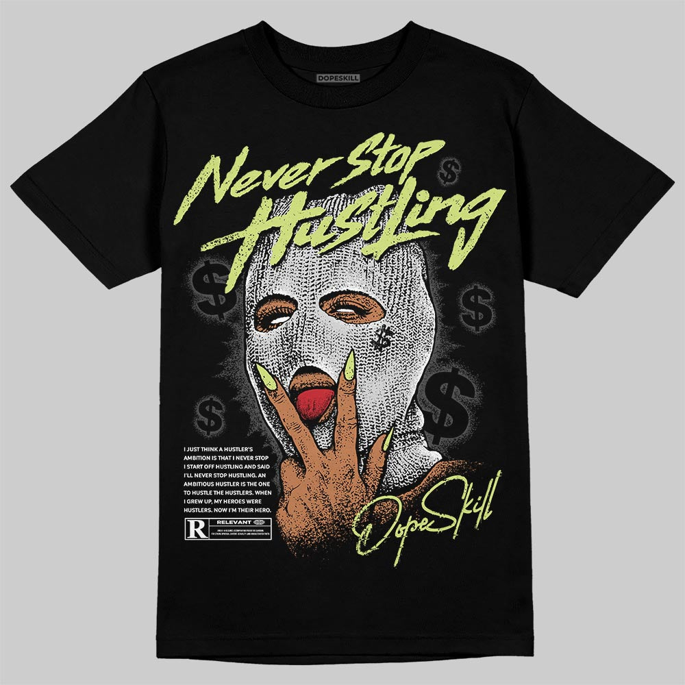 Light Lemon Twist 4s superstreetwear T-Shirt Never Stop Hustling Graphic