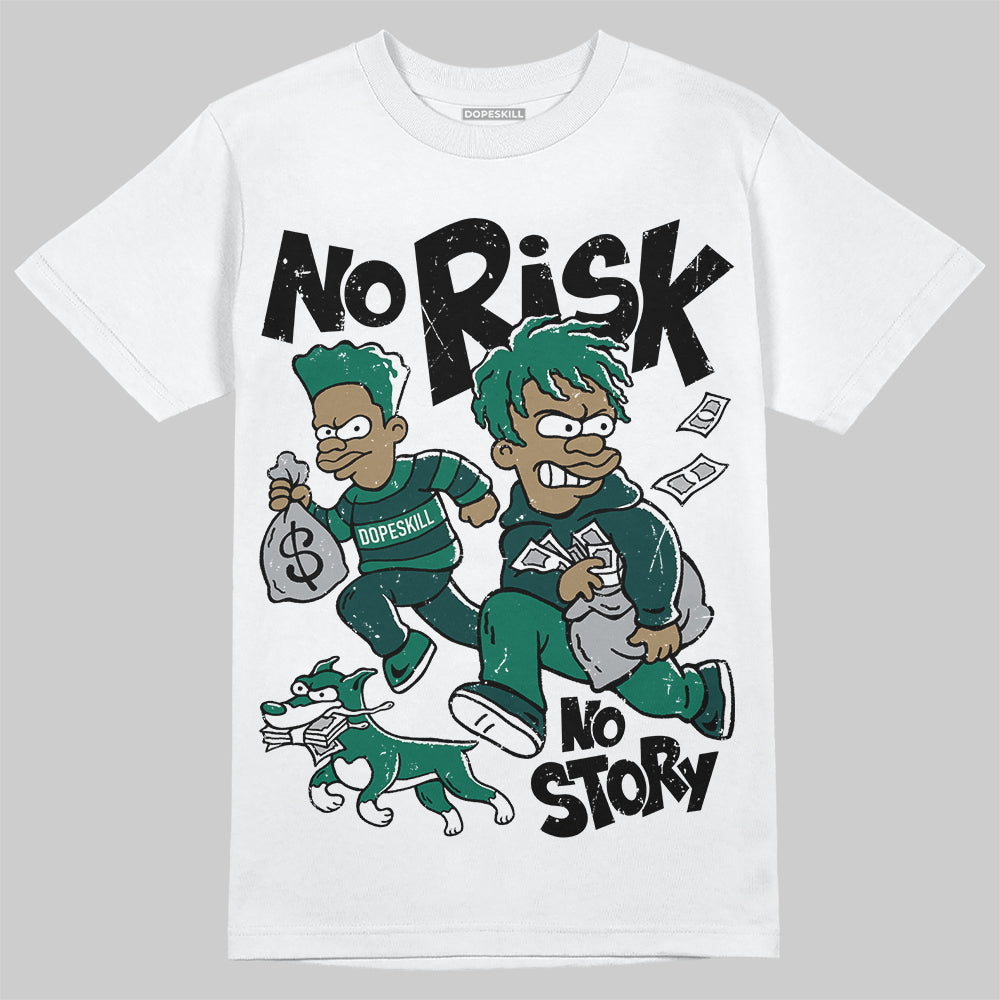 Oxidized Green 4s superstreetwear T-Shirt No Risk No Story Graphic