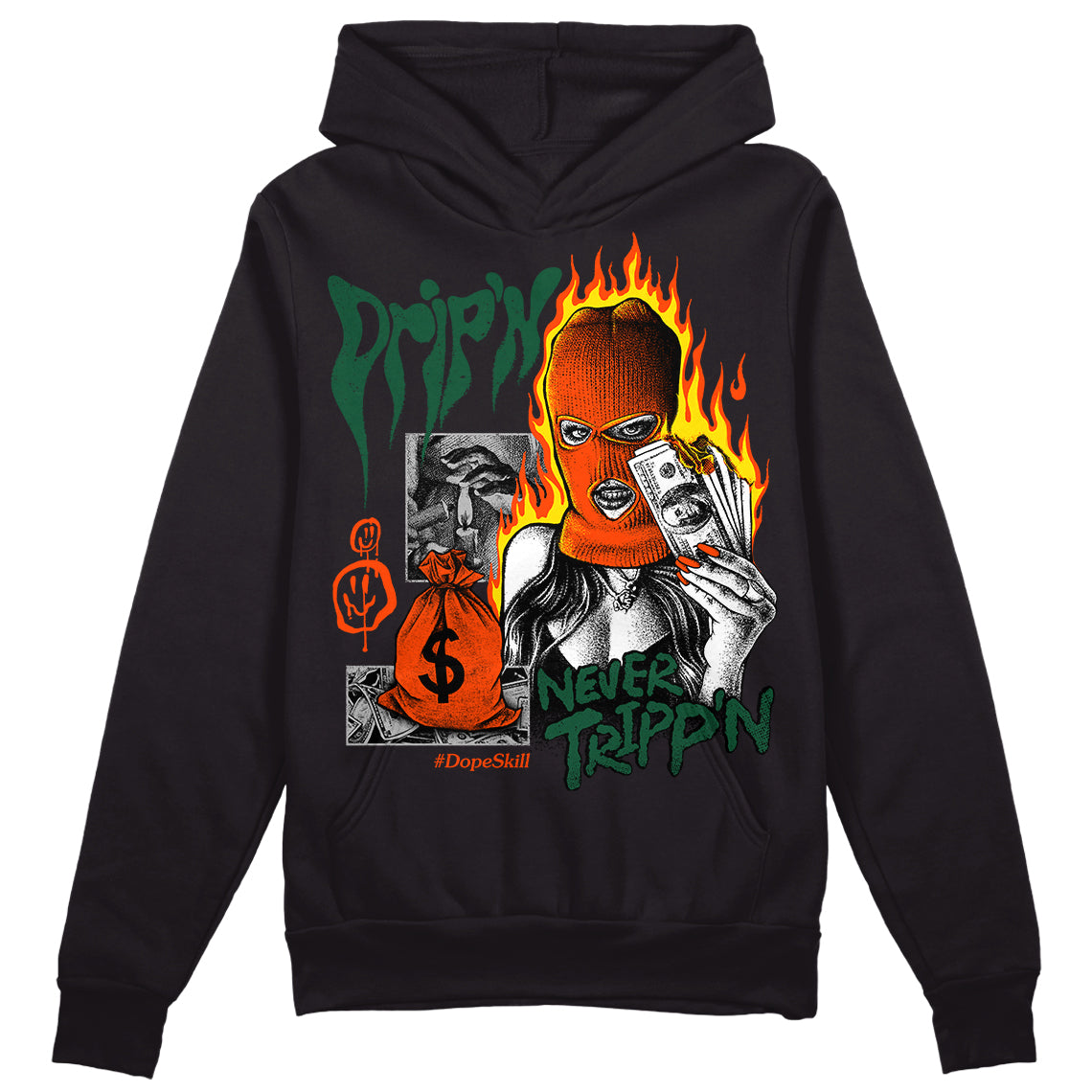 Dunk Team Dark Green Orange superstreetwear Hoodie Sweatshirt Drip'n Never Tripp'n Graphic