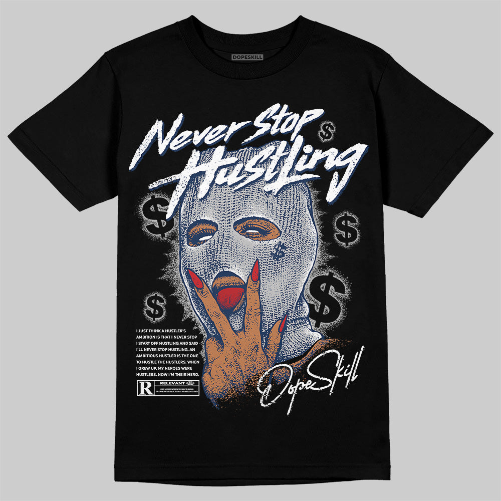 Summit White Navy 4s superstreetwear T-Shirt Never Stop Hustling Graphic