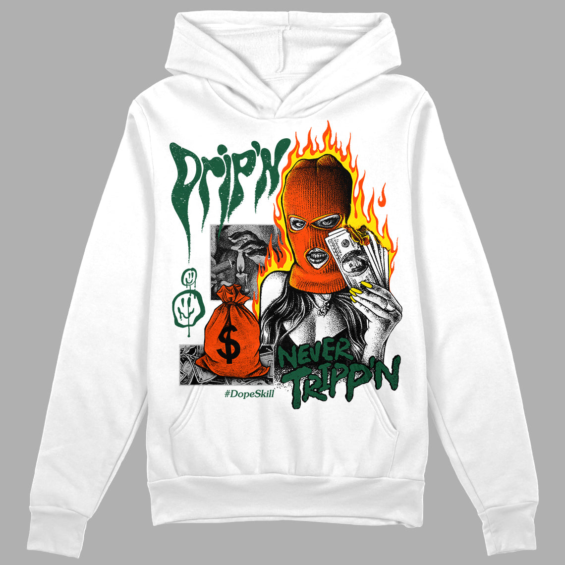 Dunk Team Dark Green Orange superstreetwear Hoodie Sweatshirt Drip'n Never Tripp'n Graphic