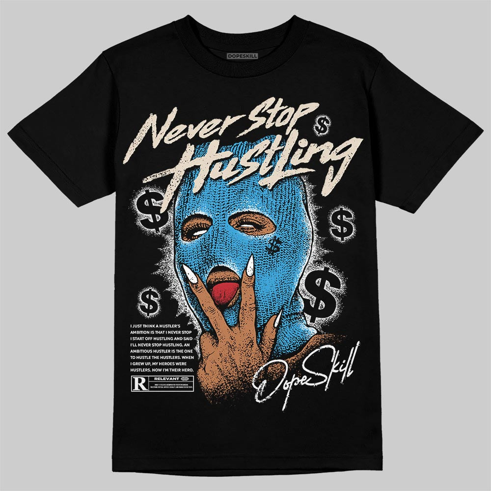UNC Reimagined 1s superstreetwear T-Shirt Never Stop Hustling Graphic