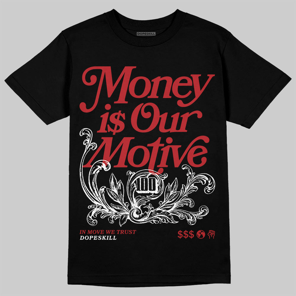 Flu Game 12s superstreetwear T-Shirt Money Is Our Motive Typo Graphic