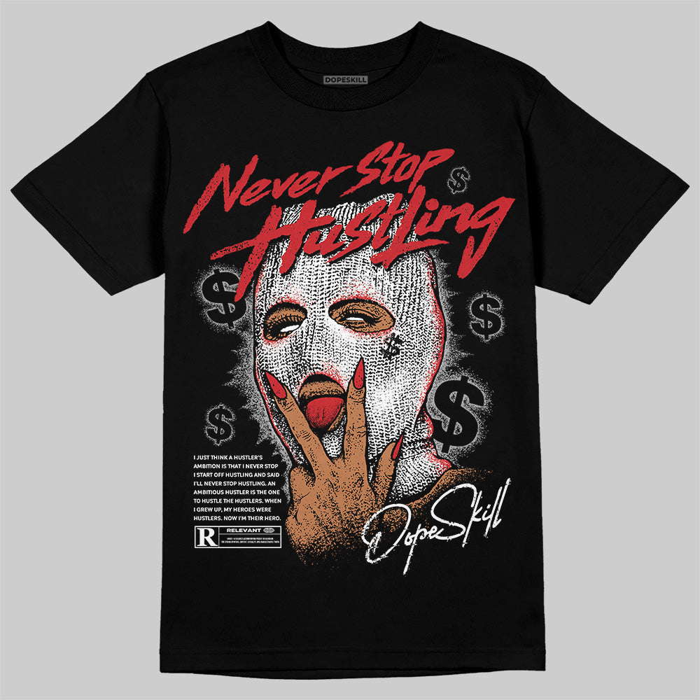 Black Cement 3s superstreetwear T-Shirt Never Stop Hustling Graphic