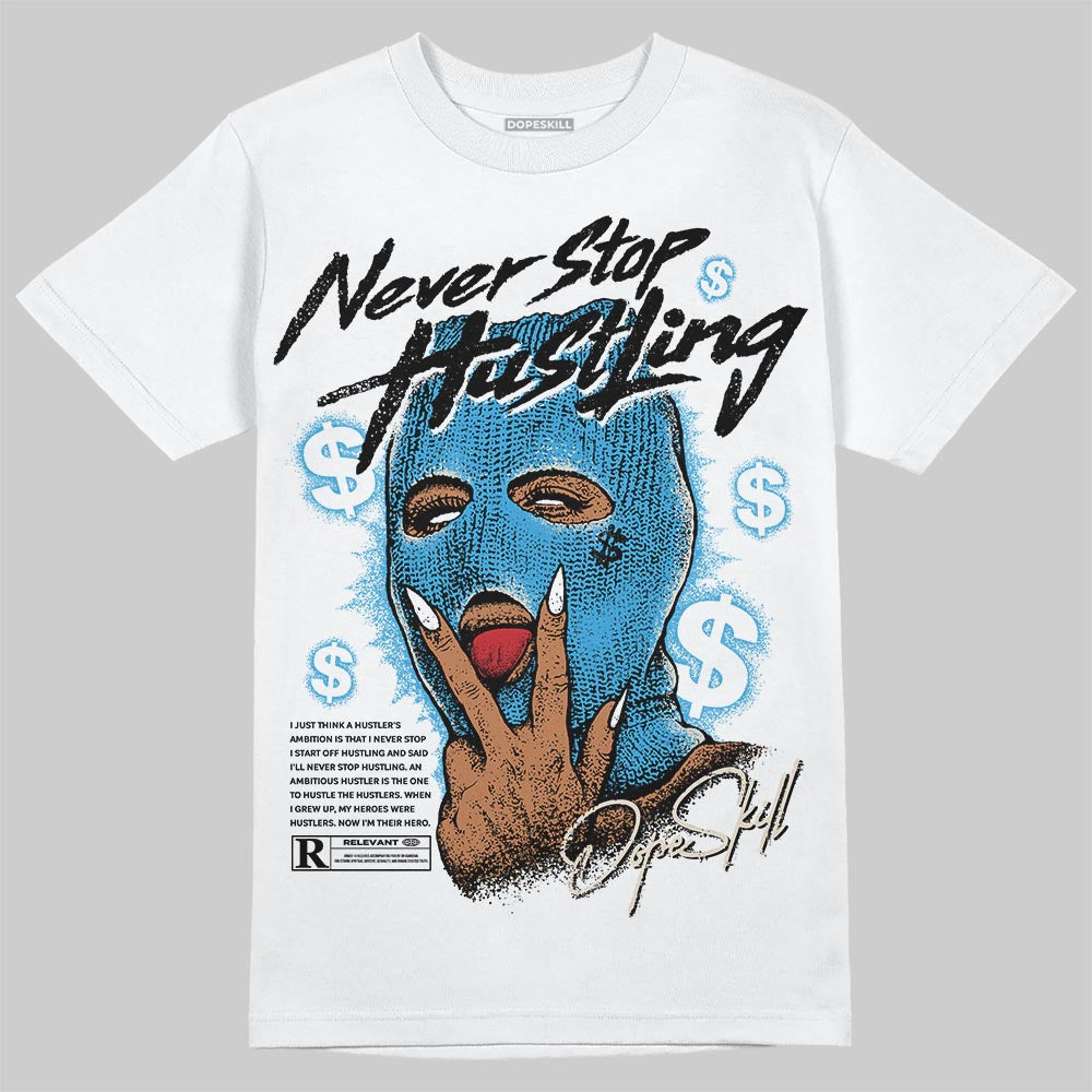 UNC Reimagined 1s superstreetwear T-Shirt Never Stop Hustling Graphic