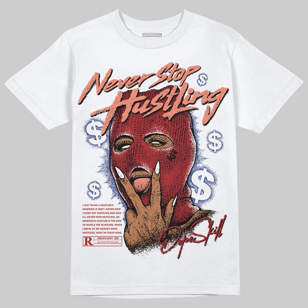 Rare Air Cinnabar 1s superstreetwear T-Shirt Never Stop Hustling Graphic