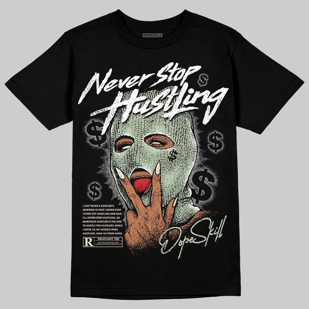 Seafoam 4s 2025 superstreetwear T-Shirt Never Stop Hustling Graphic