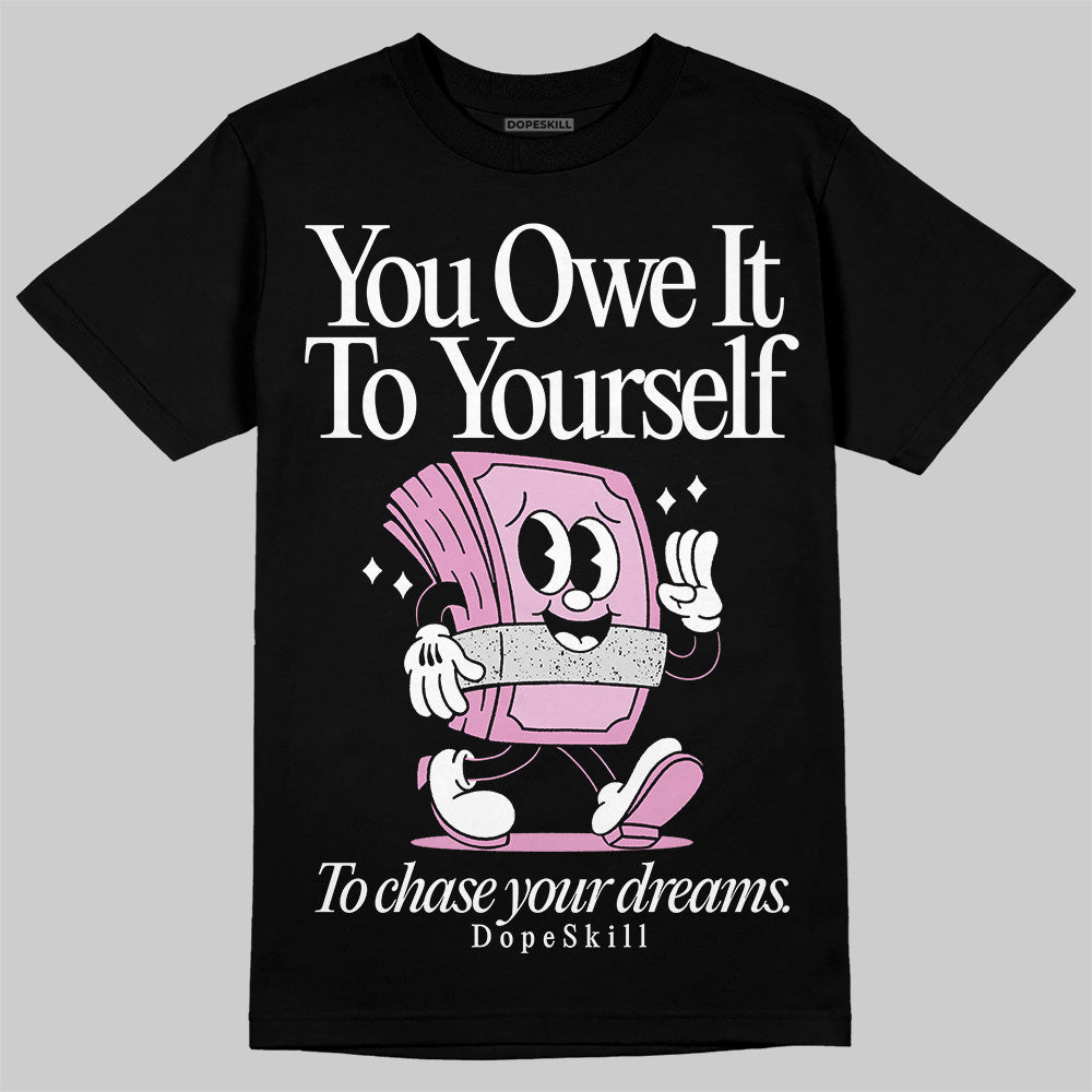 Orchid 4s superstreetwear T-Shirt Owe It To Yourself Graphic