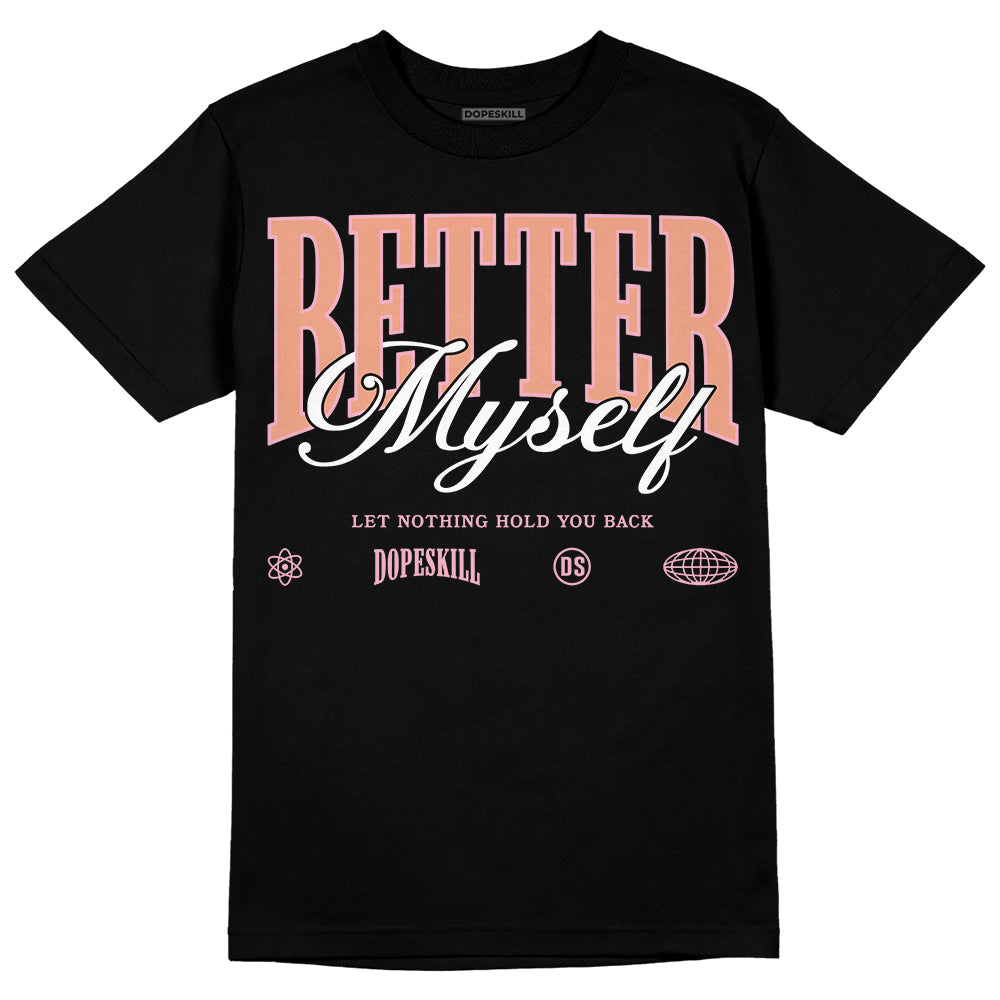 Legend Pink 11s superstreetwear T-Shirt Better Myself Graphic