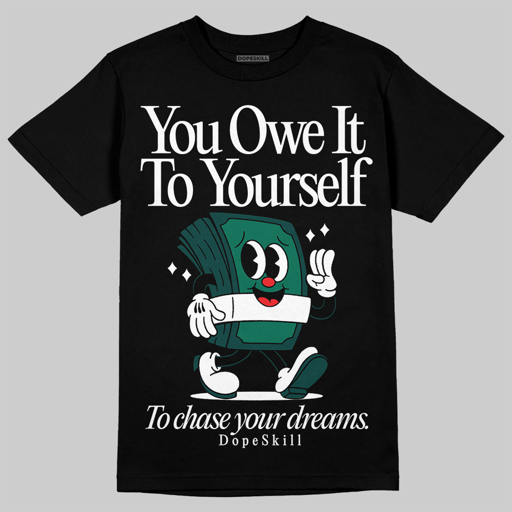 Oxidized Green 4s superstreetwear T-Shirt Owe It To Yourself Graphic