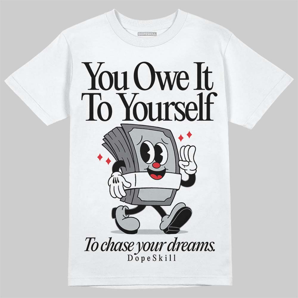 Wolf Grey 12s superstreetwear T-Shirt Owe It To Yourself Graphic