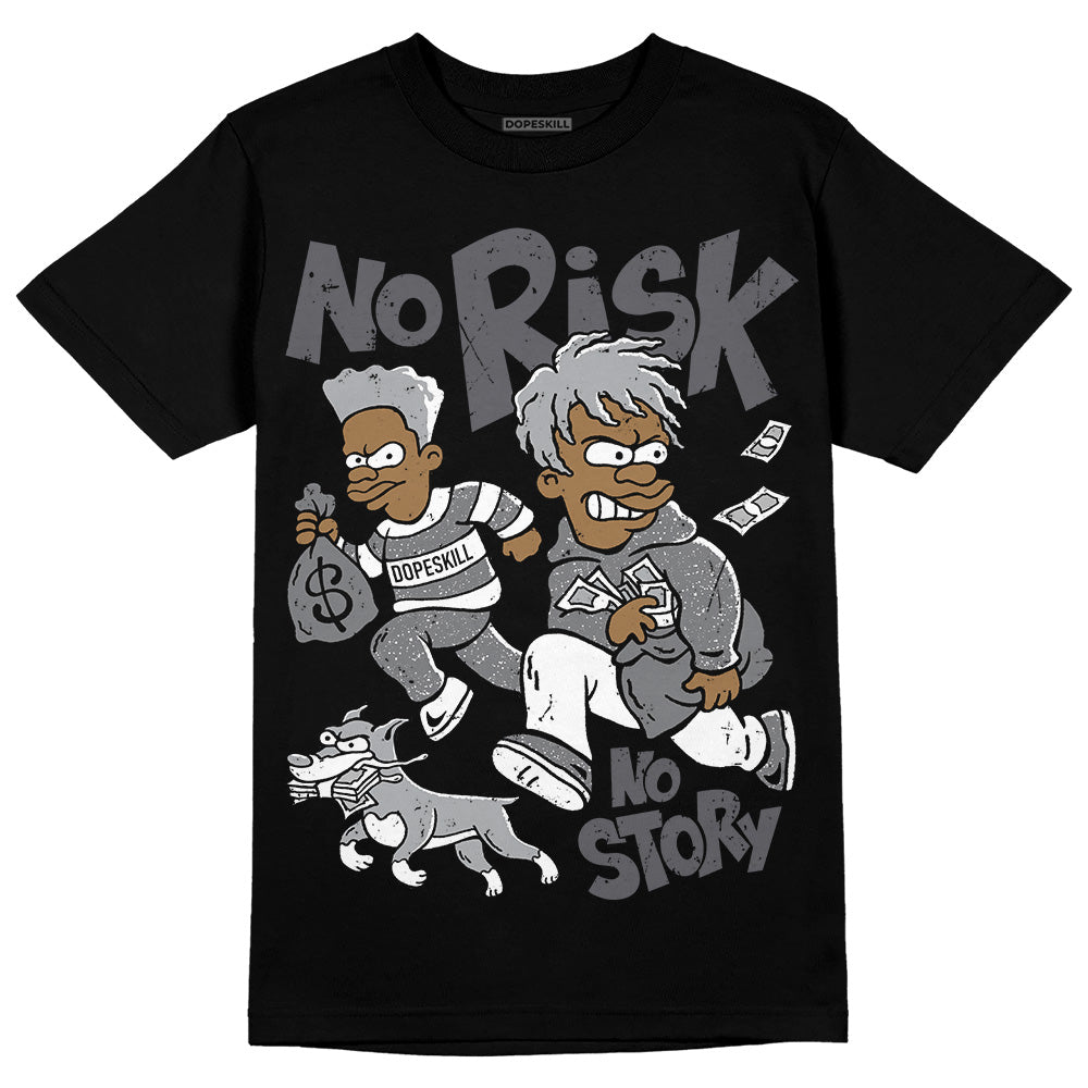 Wet Cement 4s superstreetwear T-Shirt No Risk No Story Graphic