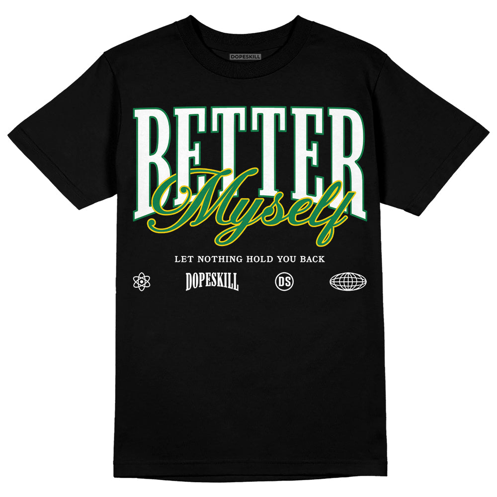 Lucky Green 5s superstreetwear T-Shirt Better Myself Graphic