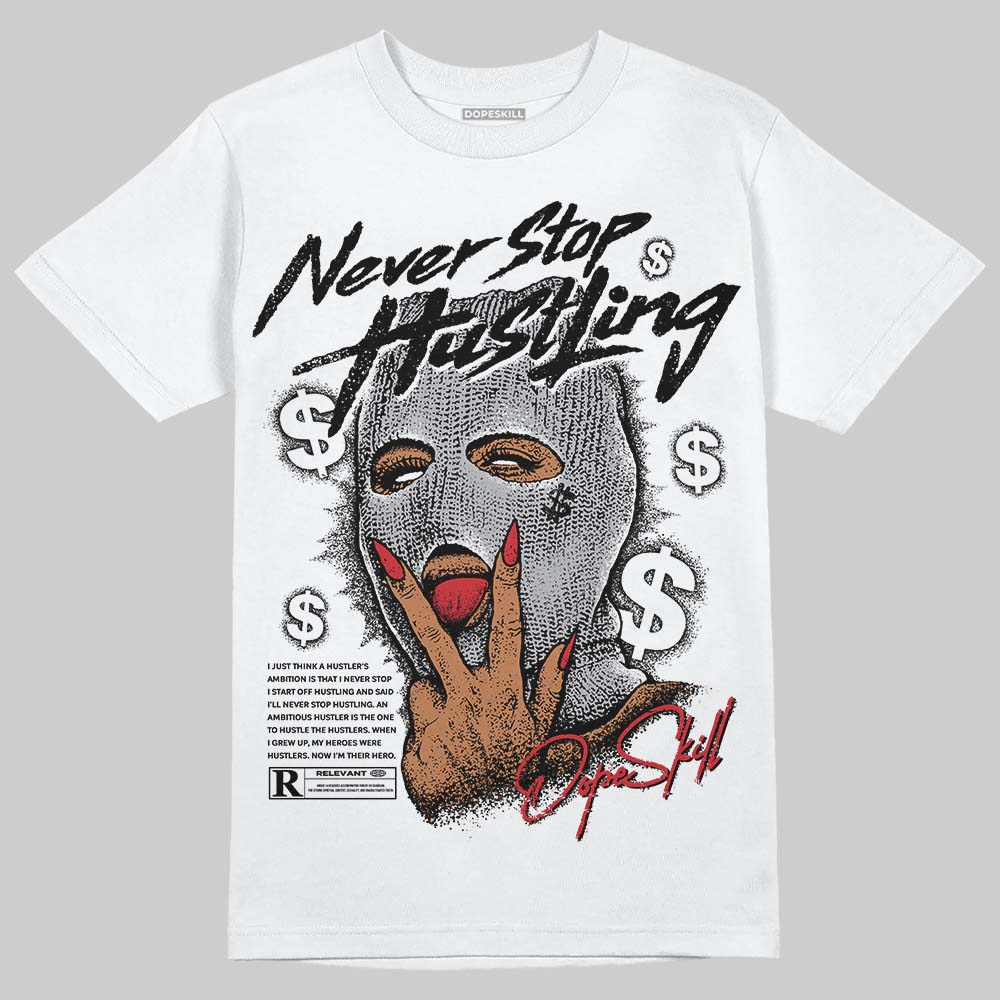 White Cement 4s superstreetwear T-Shirt Never Stop Hustling Graphic