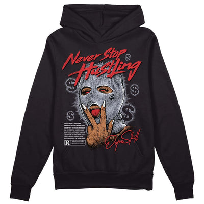Bred Reimagined 4s DopeSkill Hoodie Sweatshirt Never Stop Hustling Graphic