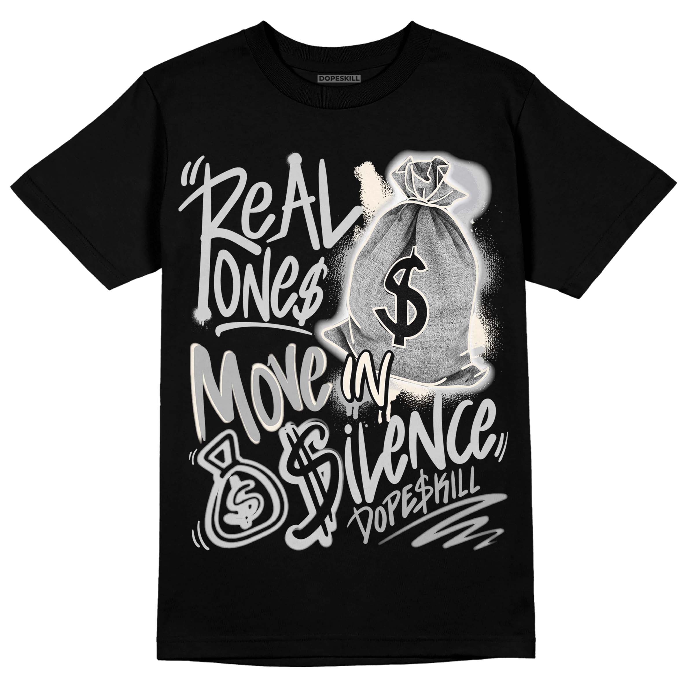 Off Noir 3s superstreetwear T-Shirt Real Ones Move In Silence Graphic