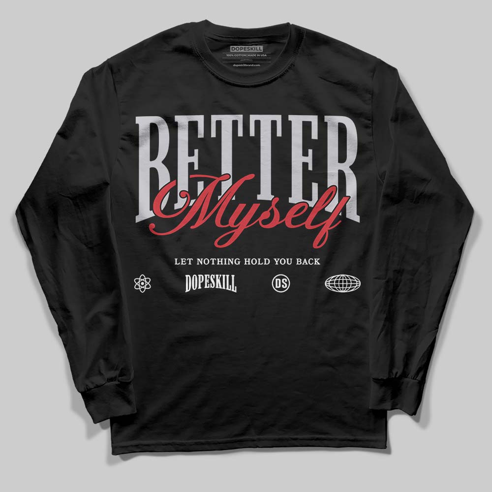 Black Metallic Reimagined 5s superstreetwear Long Sleeve T-Shirt Better Myself Graphic