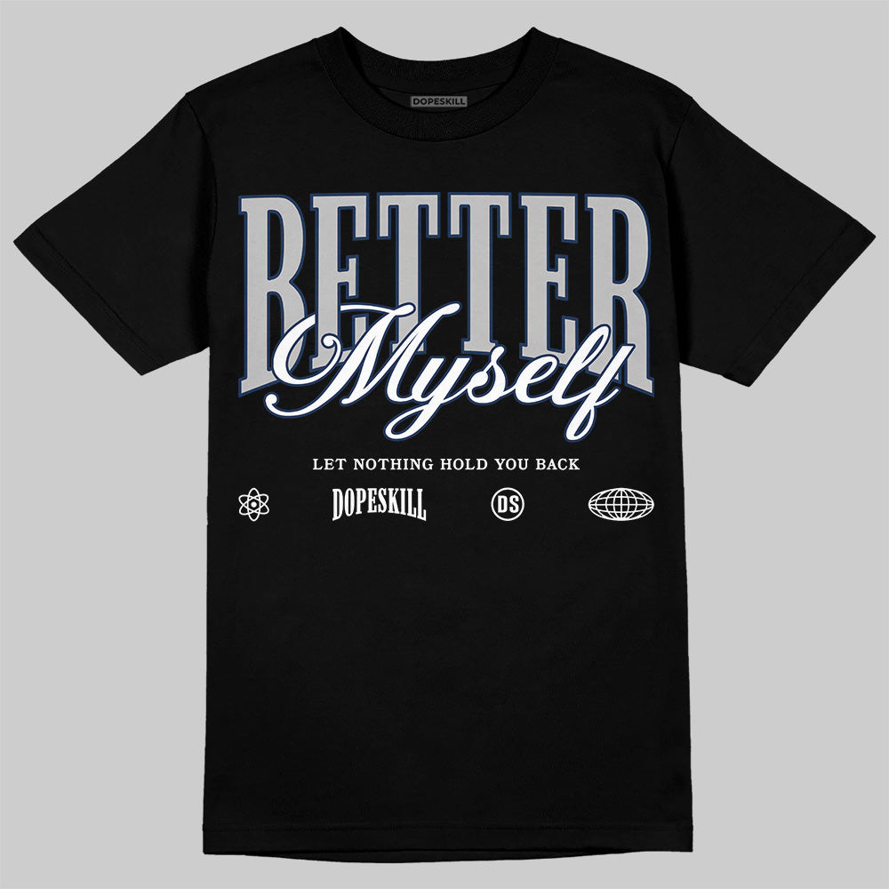 Summit White Navy 4s superstreetwear T-Shirt Better Myself Graphic