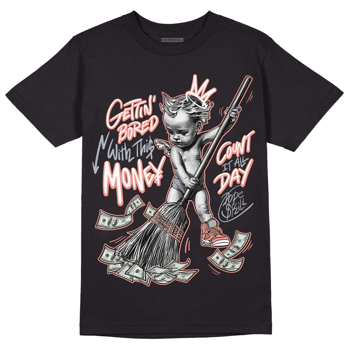 Crimson Bliss 5s superstreetwear T-Shirt Gettin Bored With This Money Graphic