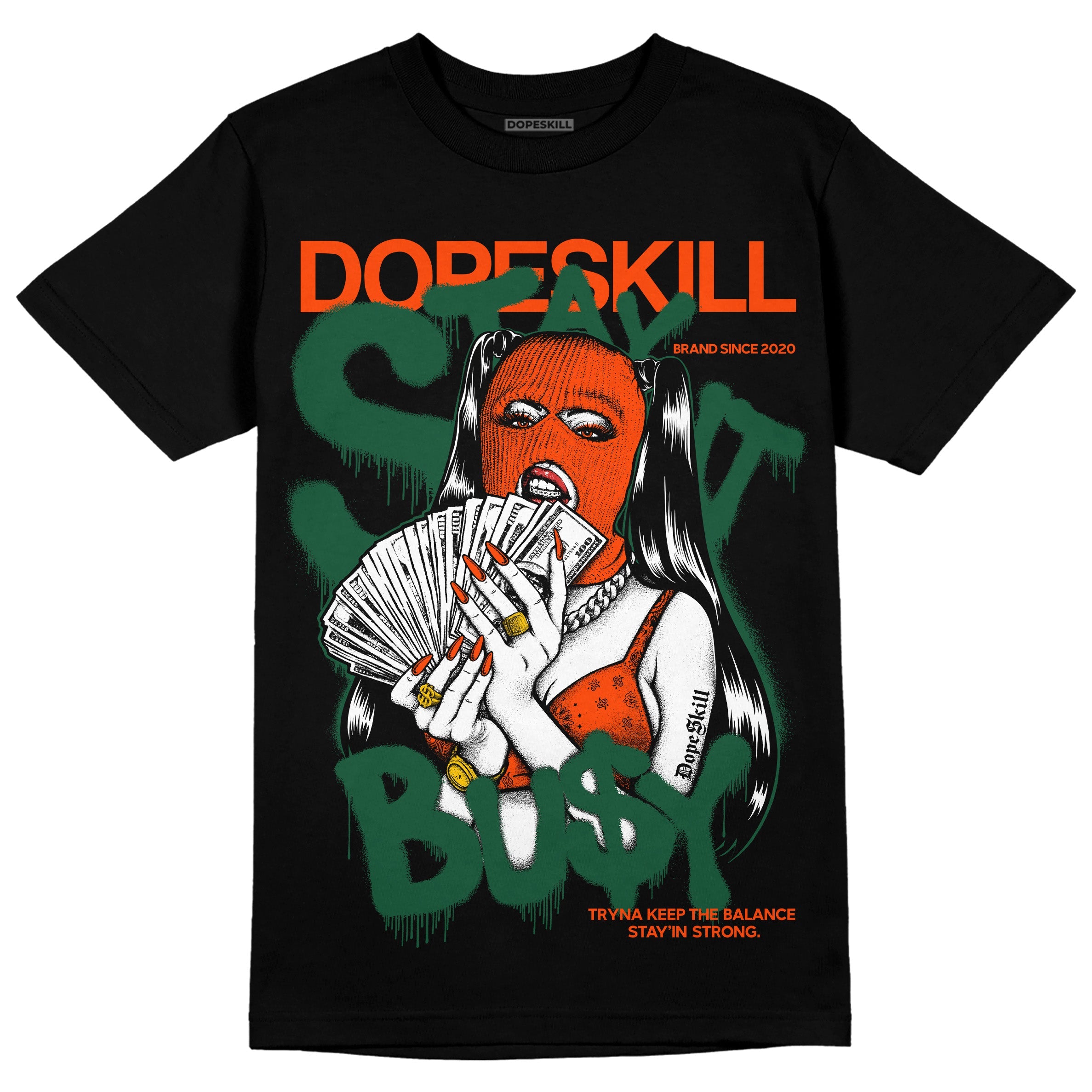 Dunk Low Team Dark Green Orange superstreetwear T-Shirt Stay It Busy Graphic
