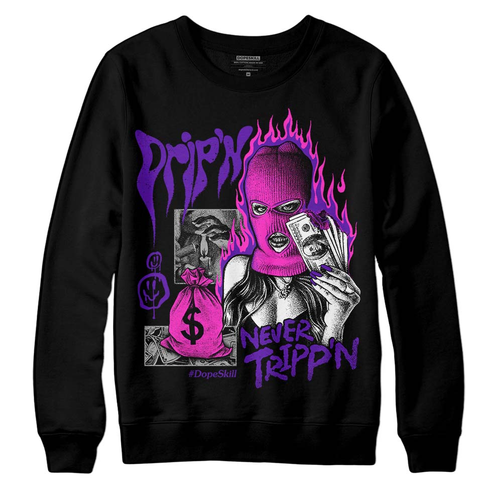 Court Purple 13s superstreetwear Sweatshirt Drip'n Never Tripp'n Graphic
