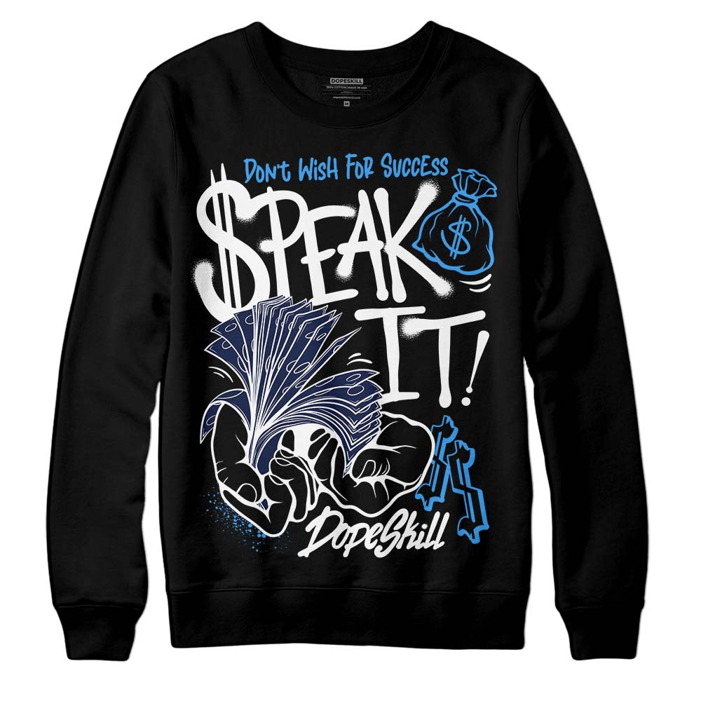 AJ Spizike White Obsidian superstreetwear Sweatshirt Speak It Graphic