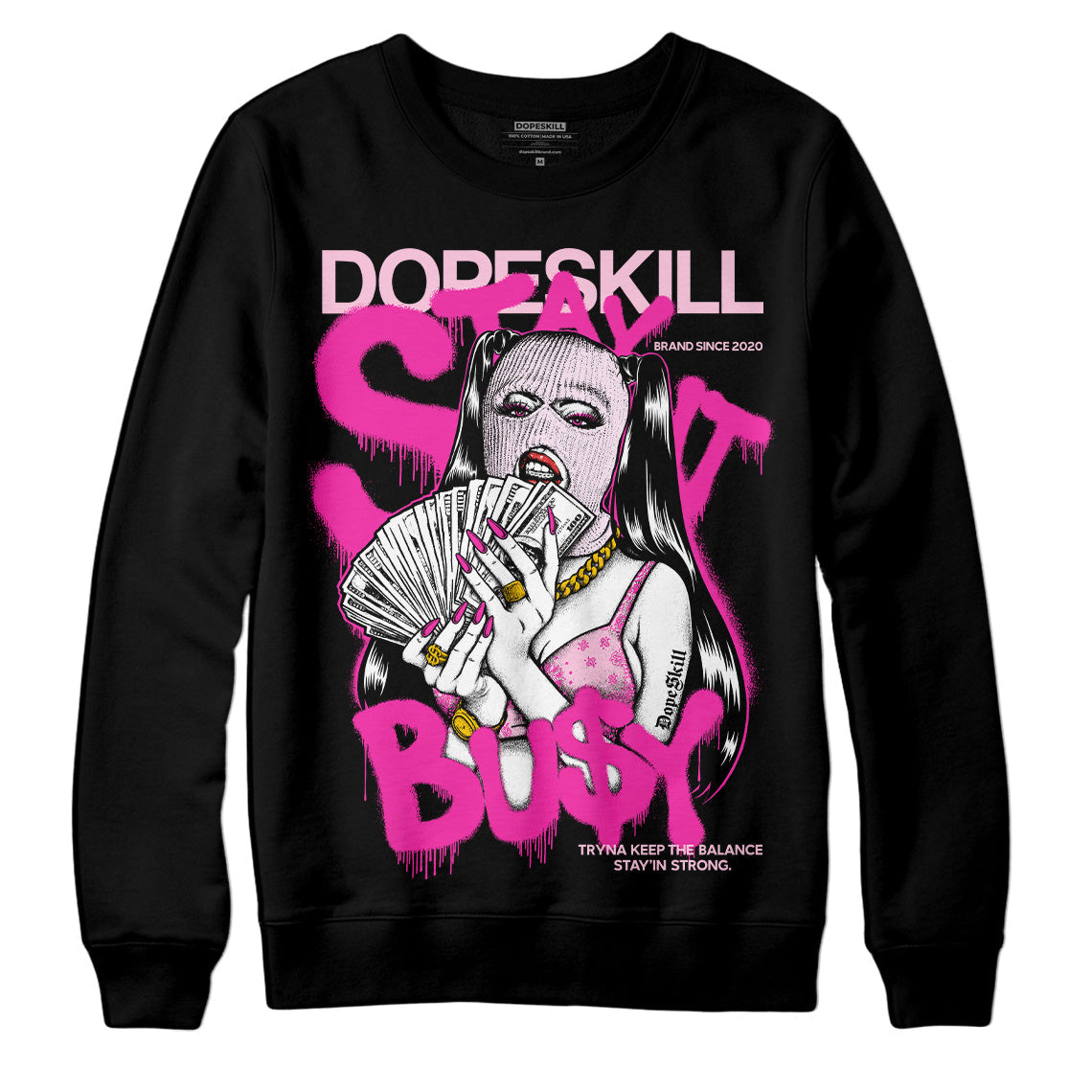 Triple Pink Dunk Low superstreetwear Sweatshirt Stay It Busy Graphic