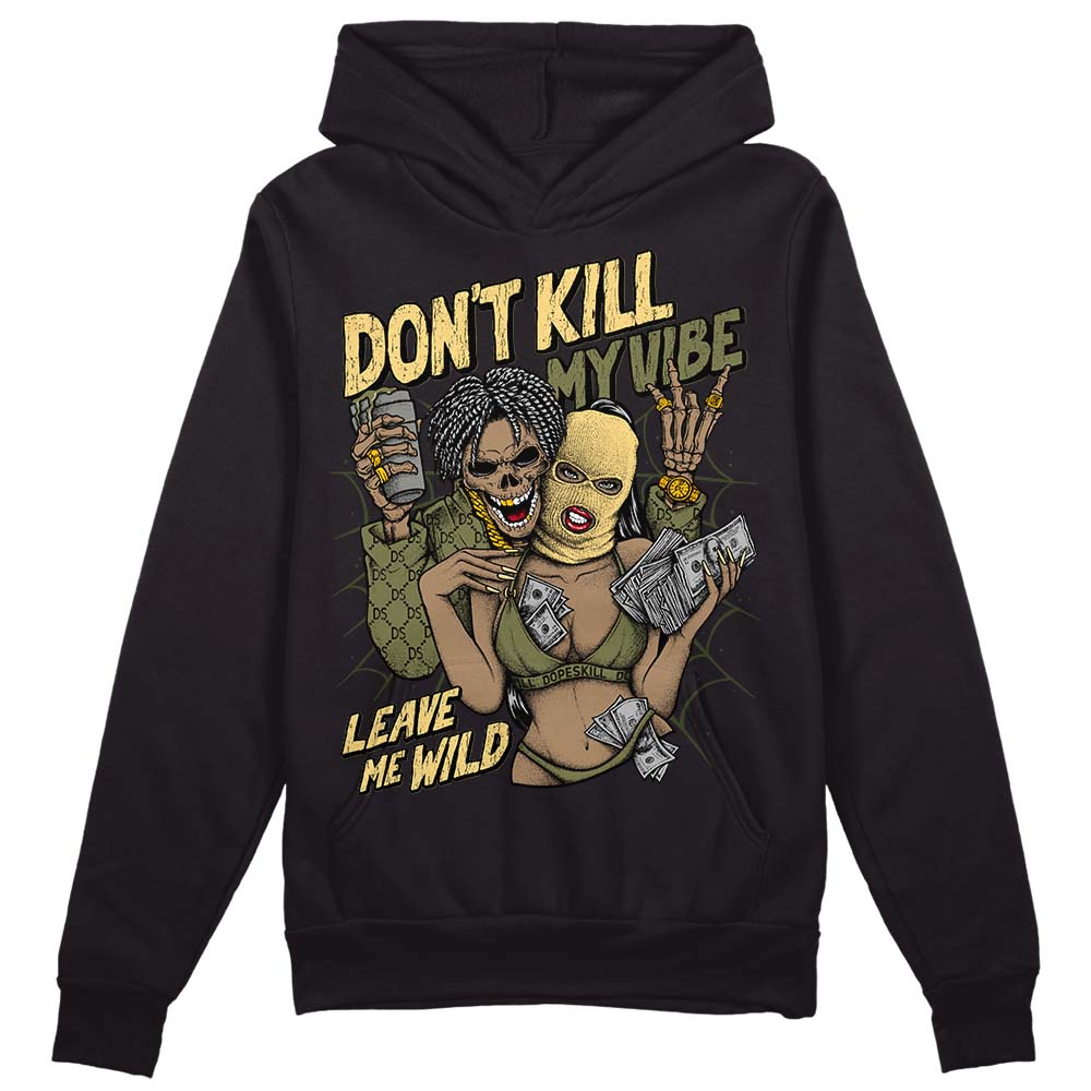 Craft Olive 4s superstreetwear Hoodie Sweatshirt Don't Kill My Vibe Graphic