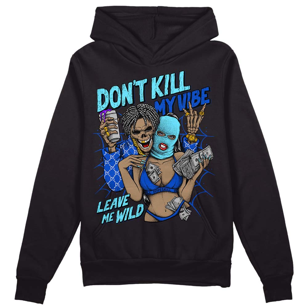 SB Dunk Argon superstreetwear Hoodie Sweatshirt Don't Kill My Vibe Graphic