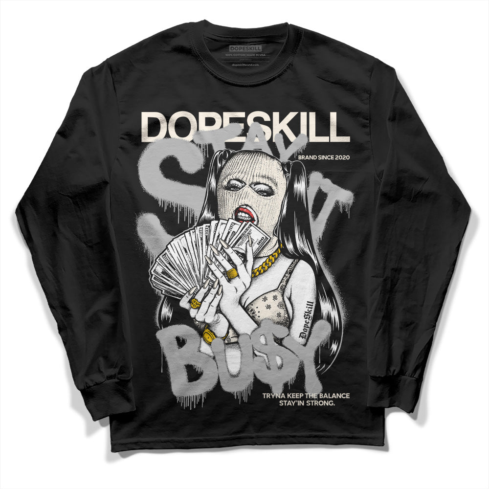 Off Noir 3s superstreetwear Long Sleeve T-Shirt Stay It Busy Graphic