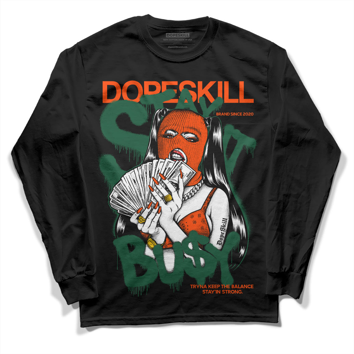 Dunk Low Team Dark Green Orange superstreetwear Long Sleeve T-Shirt Stay It Busy Graphic
