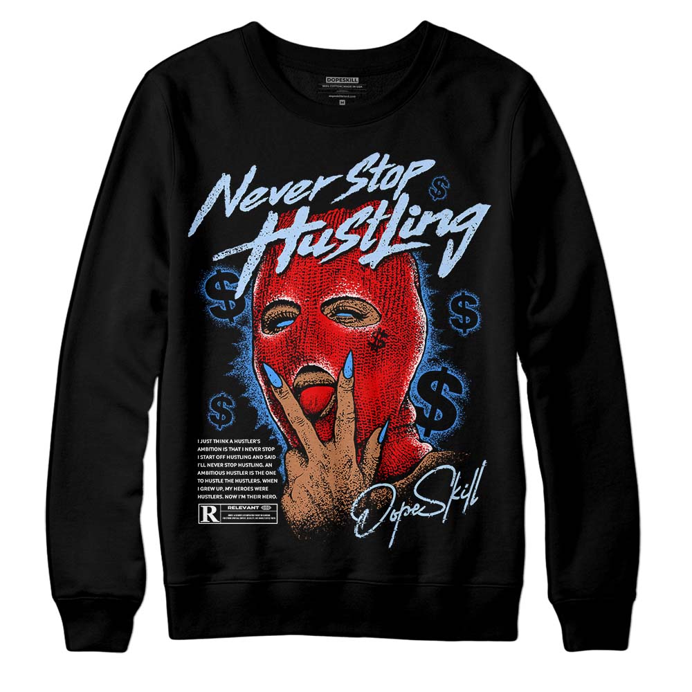 Cherry 11s superstreetwear Sweatshirt Never Stop Hustling Graphic