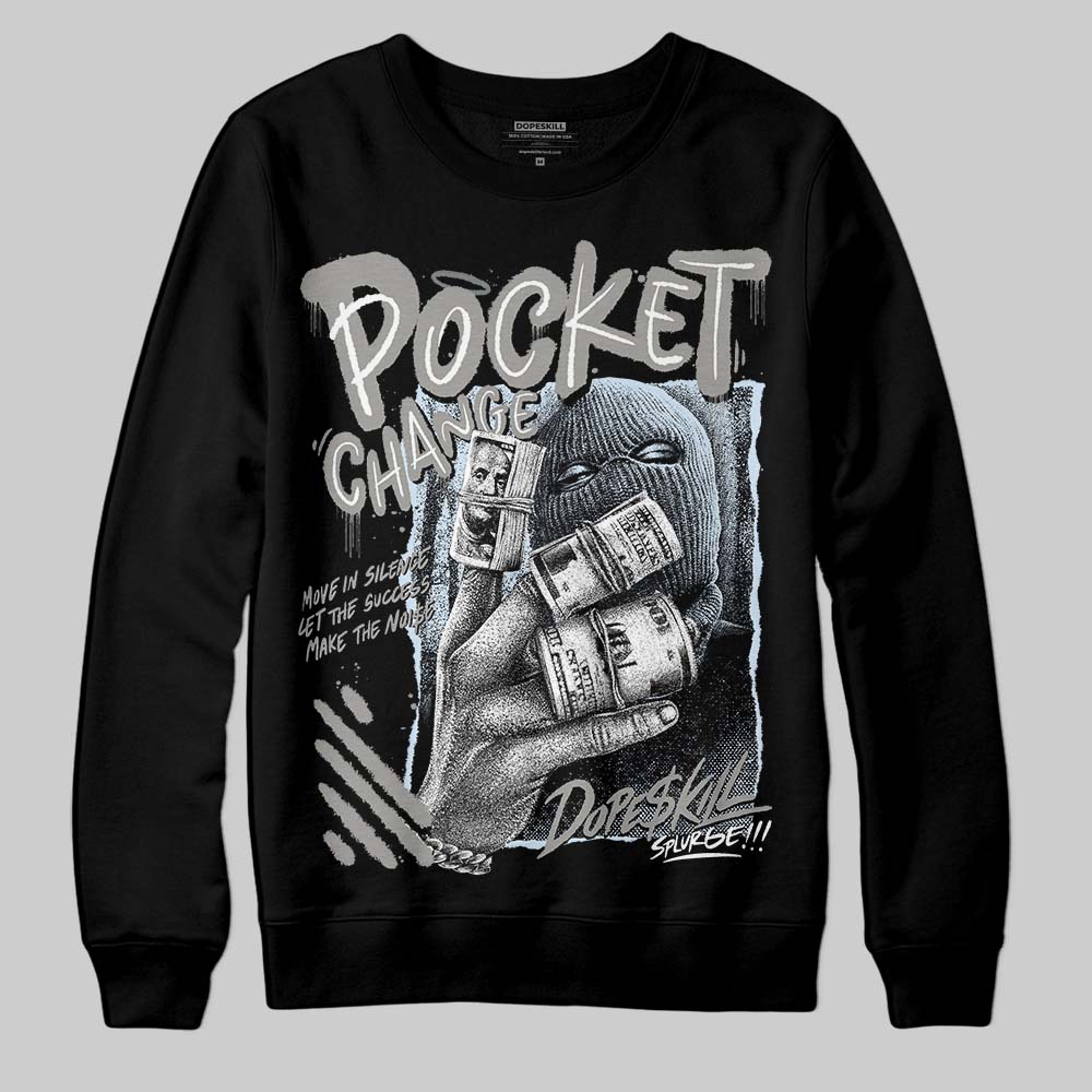 Cool Grey 9s superstreetwear Sweatshirt Pocket Change Graphic