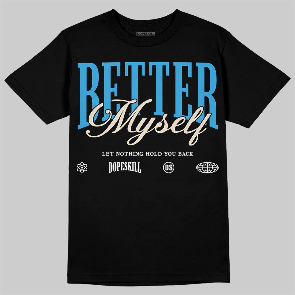 UNC Reimagined 1s superstreetwear T-Shirt Better Myself Graphic