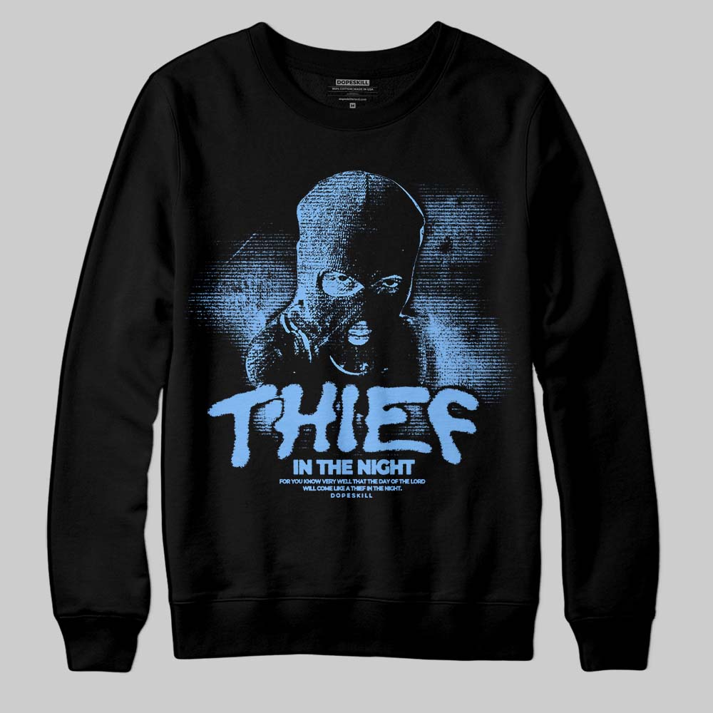 University Blue 6s superstreetwear Sweatshirt Thief In The Night Graphic