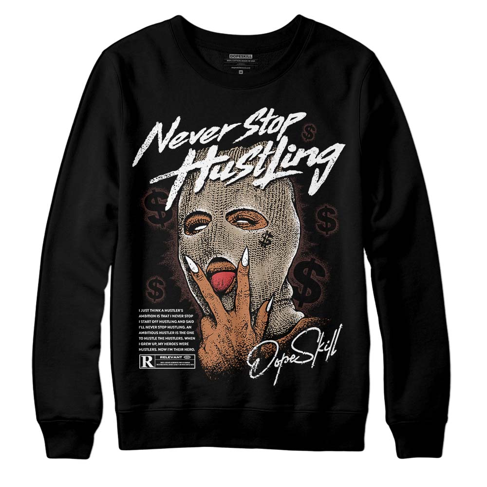 Latte 1s superstreetwear Sweatshirt Never Stop Hustling Graphic